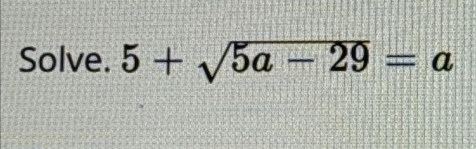 Solved Solve. 5+5a-292=a | Chegg.com