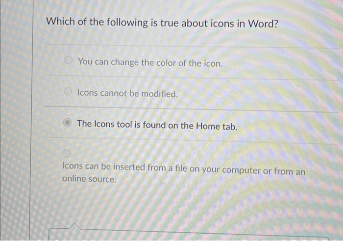 Solved Which of the following is true about icons in Word? | Chegg.com