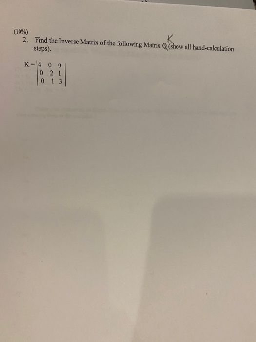 Solved (10%) 2. Find the Inverse Matrix of the following | Chegg.com