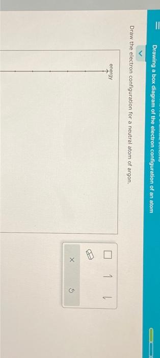 Solved Draw the electron configuration for a neutral atom of Chegg com