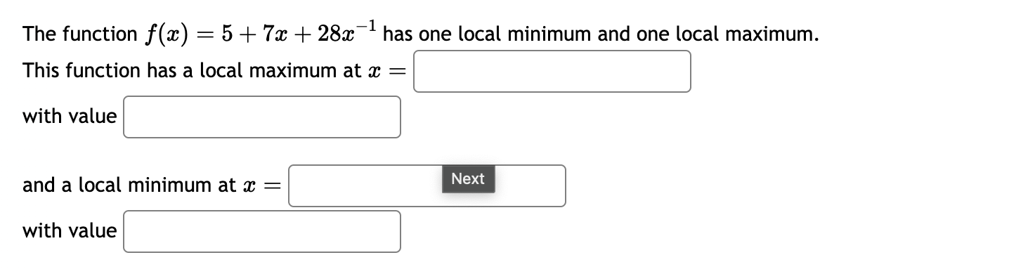Solved The function f(x)=5+7x+28x-1 ﻿has one local minimum | Chegg.com