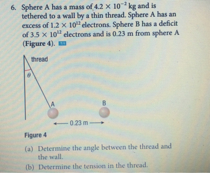Thread Sphere Solved 6. Sphere A has a mass of 4.2 x 10-2 kg and is | Chegg.com