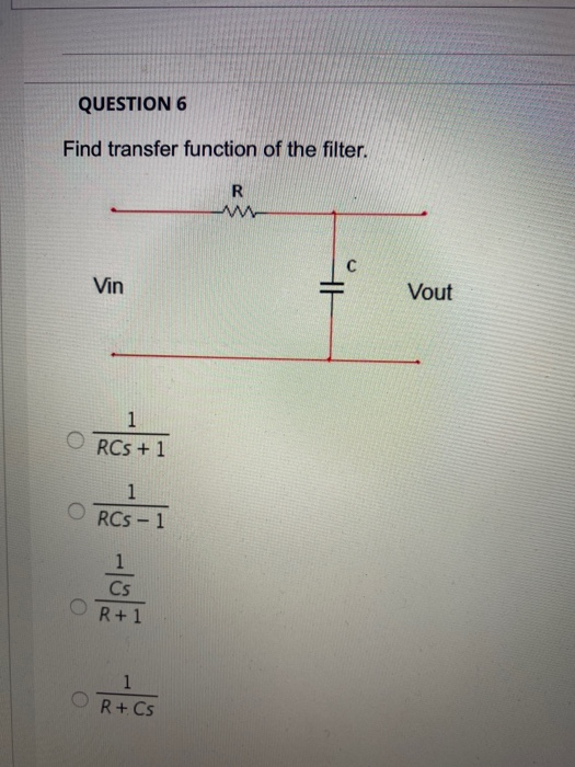 Solved QUESTION 6 Find transfer function of the filter. R w | Chegg.com
