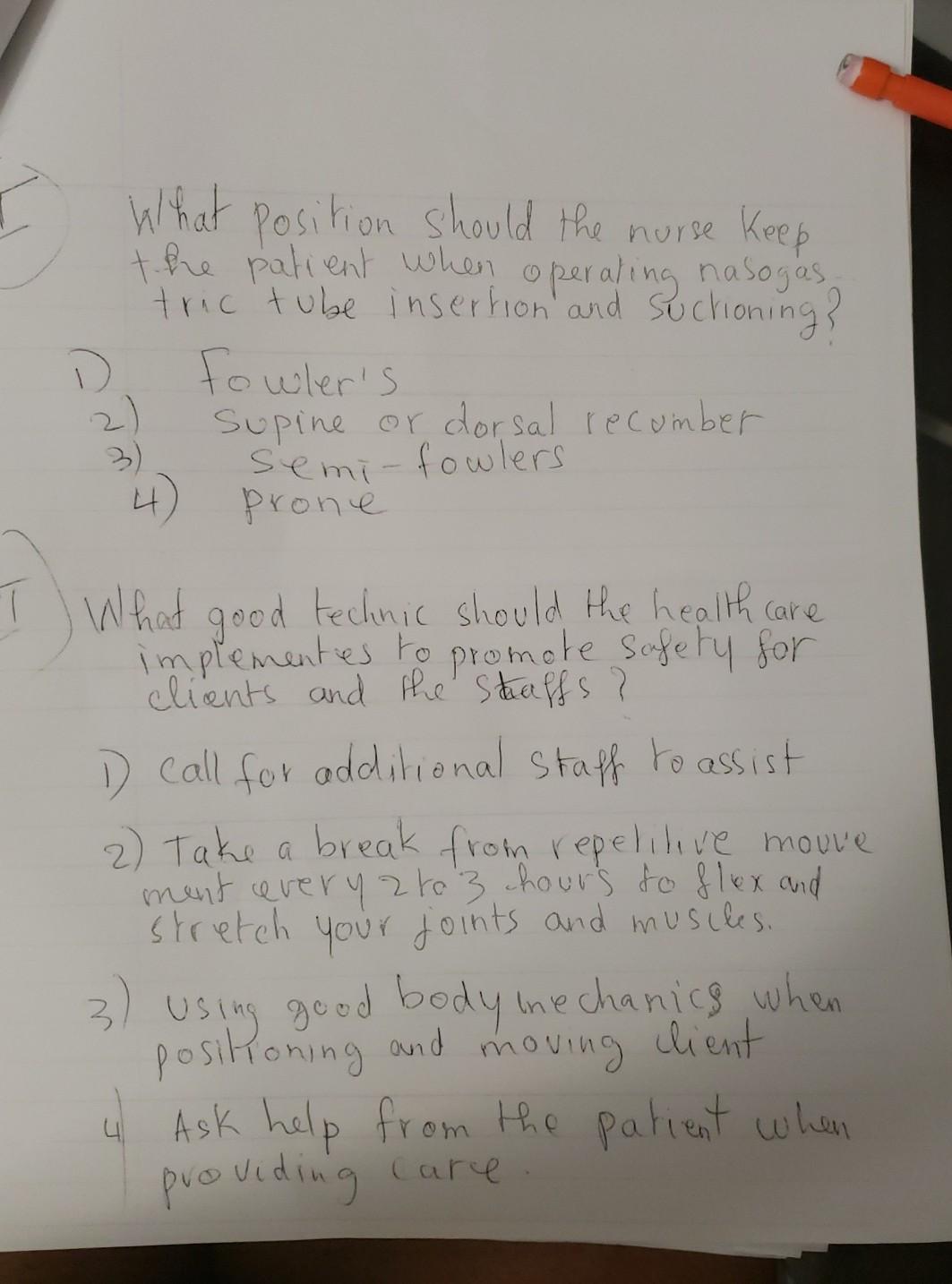 What position should the nurse Keep the patient when operating nasogas, tric tube insertion and suctioning? D fowlers Supine