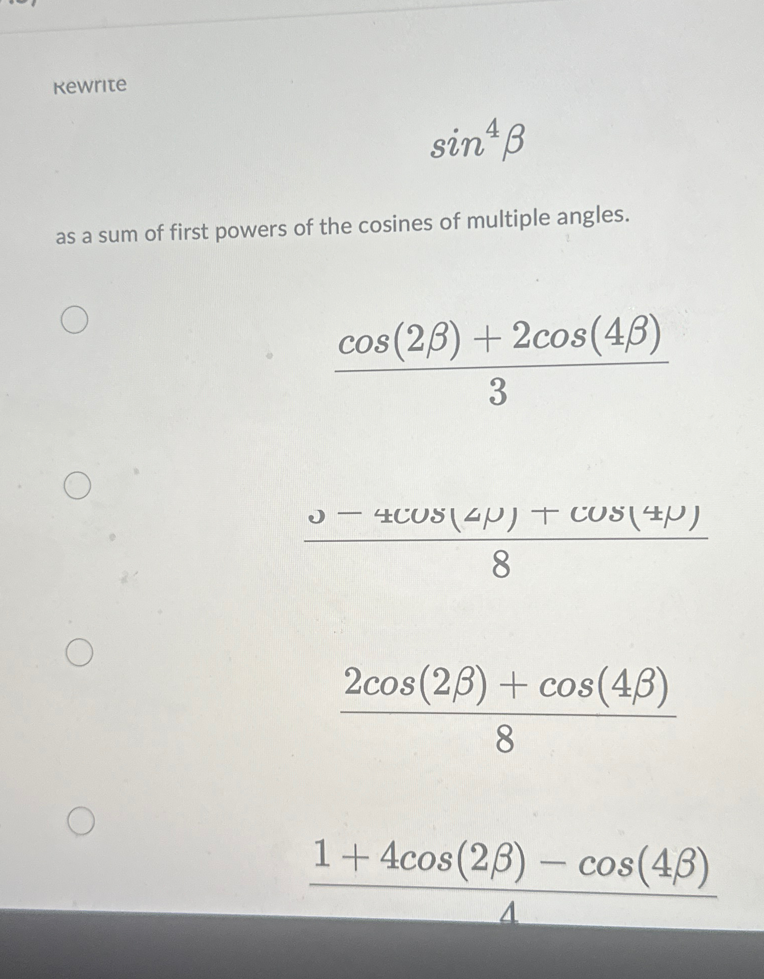 Solved Kewritesin4βas a sum of first powers of the cosines | Chegg.com