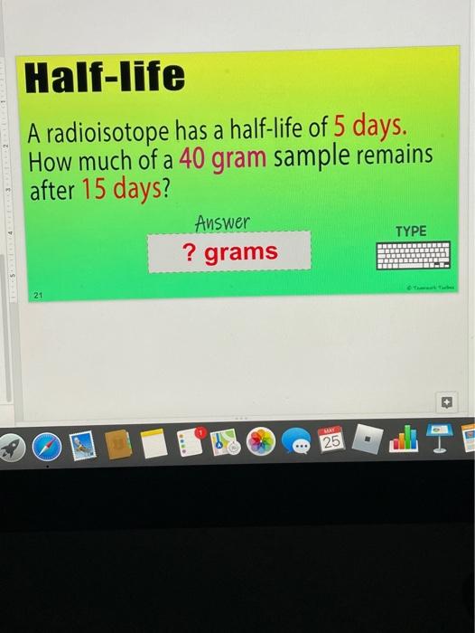 solved-half-life-a-radioisotope-has-a-half-life-of-5-days-chegg