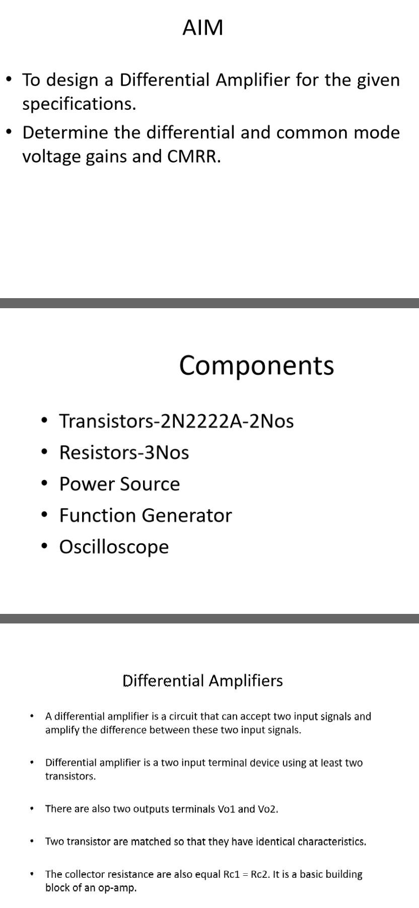 Solved AIM • To design a Differential Amplifier for the