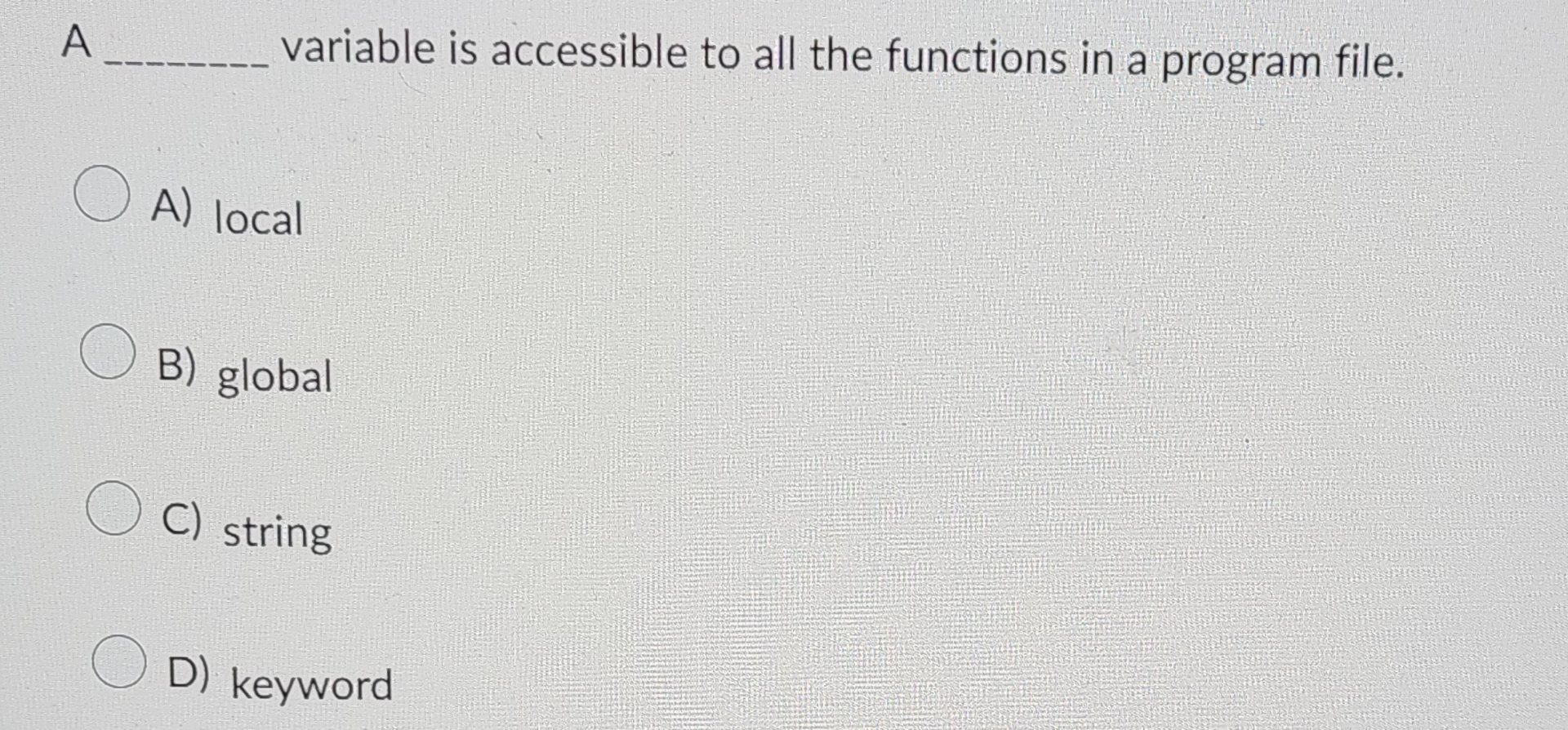 Solved A variable is accessible to all the functions in a | Chegg.com