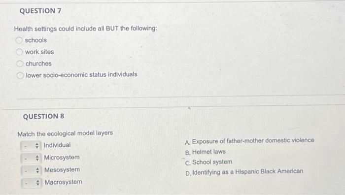 Solved QUESTION 7 Health settings could include all BUT the | Chegg.com