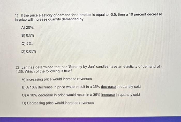 Solved 1) If the price elasticity of demand for a product is | Chegg.com