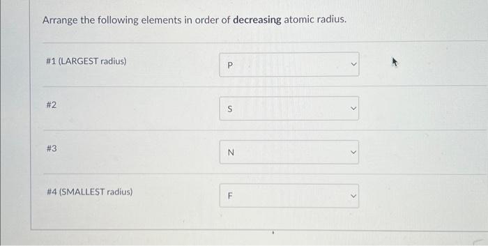 Solved Arrange the following elements in order of decreasing | Chegg.com