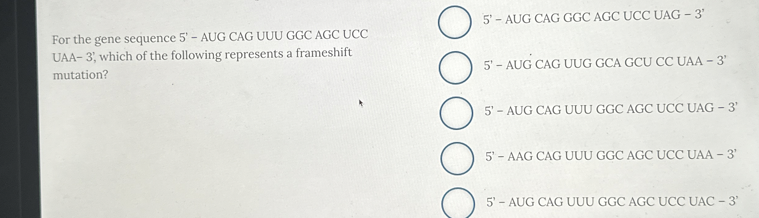 Solved For the gene sequence 5' ﻿AUG CAG UUU GGC AGC