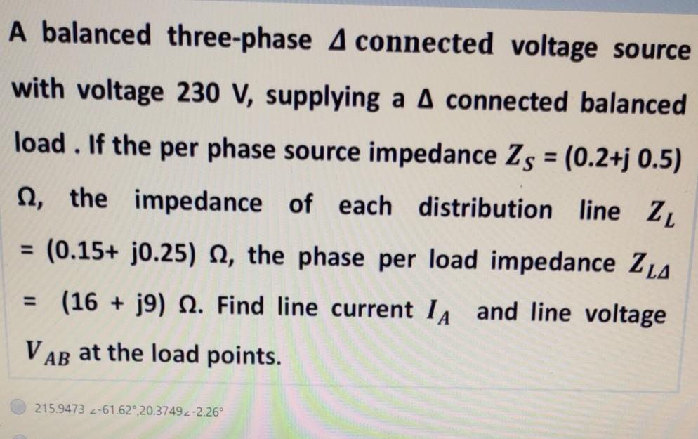 Solved A balanced three-phase A connected voltage source | Chegg.com