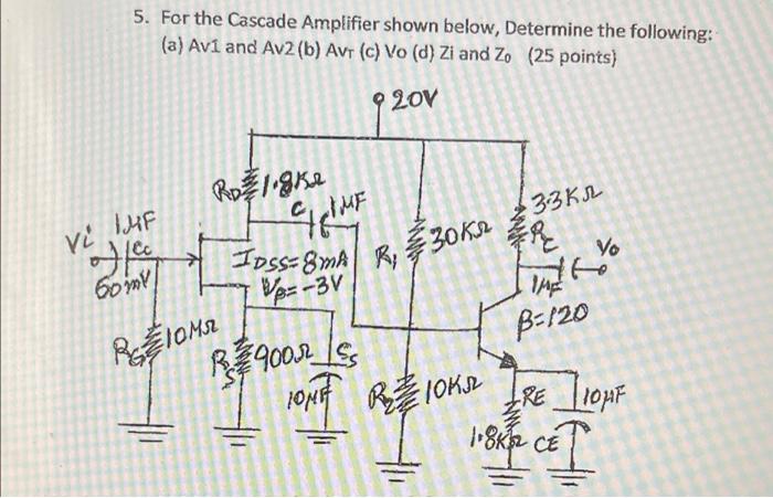 Solved 5. For the Cascade Amplifier shown below, Determine | Chegg.com