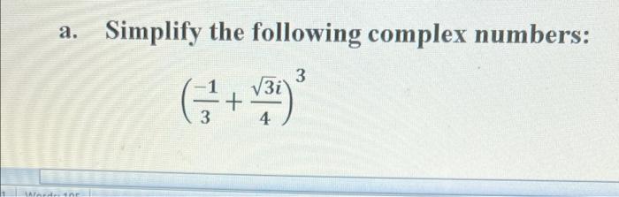 Solved a. Simplify the following complex numbers: 3 (+)² √3i | Chegg.com