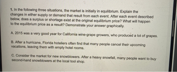 Solved 1. In the following three situations, the market is | Chegg.com
