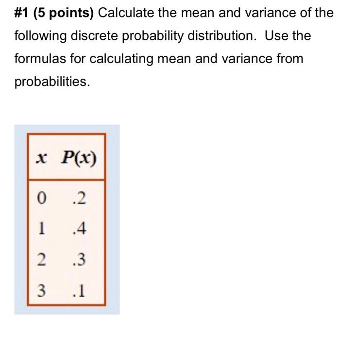 Solved #1 (5 points) Calculate the mean and variance of the | Chegg.com