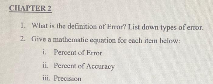 Solved CHAPTER 2 1. What is the definition of Error? List | Chegg.com