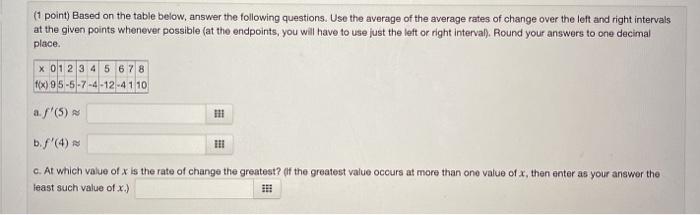 Solved (point) Based on the table below, answer the | Chegg.com