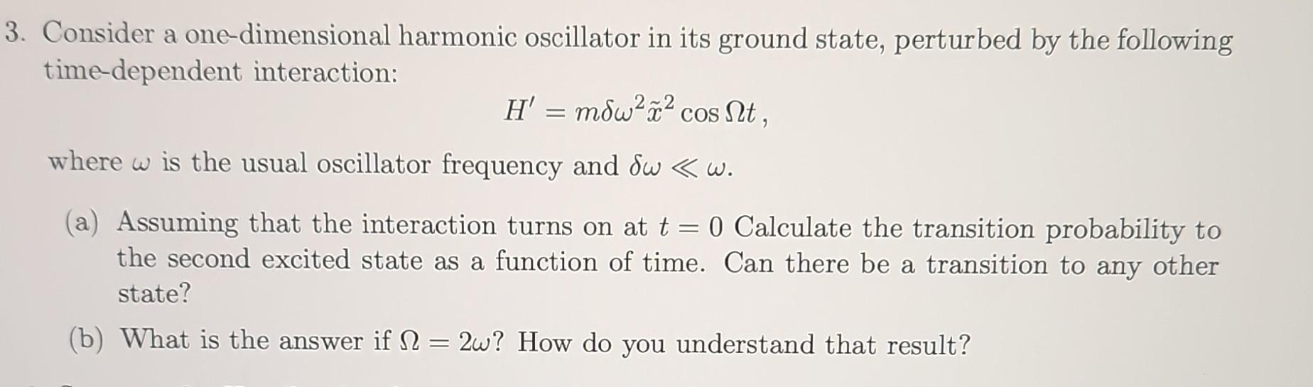 Solved Consider a one-dimensional harmonic oscillator in its | Chegg.com
