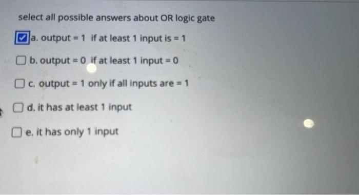 Solved select all possible answers about OR logic gate a | Chegg.com