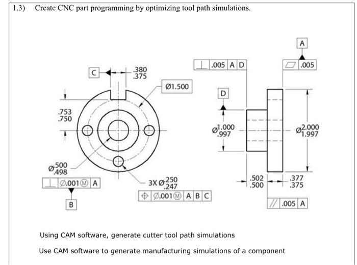 Solved 1.3) Create CNC part programming by optimizing tool | Chegg.com