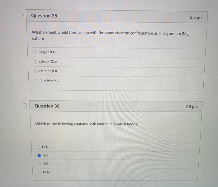 Solved Question 35 2.5 pts What element would form an ion | Chegg.com