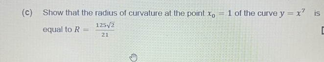 Solved (c) ﻿Show that the radius of curvature at the point | Chegg.com
