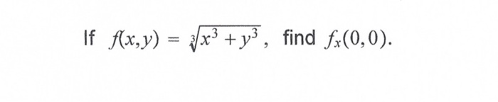 solved-if-f-x-y-3-x3-y3-find-fx-0-0-chegg