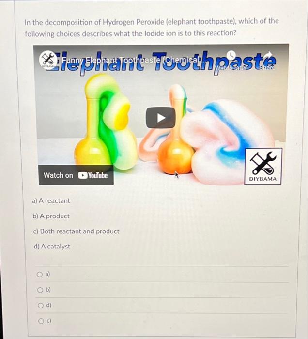 Solved In the of Hydrogen Peroxide (elephant