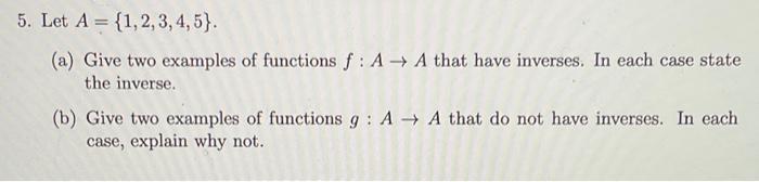 Solved 5. Let A = {1, 2, 3, 4, 5). (a) Give two examples of | Chegg.com