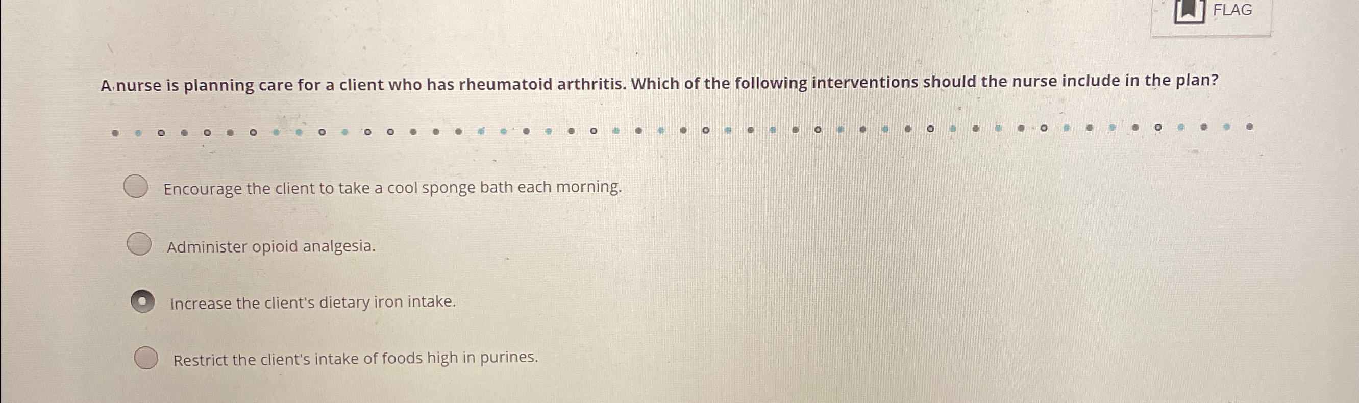 Solved A.nurse is planning care for a client who has | Chegg.com