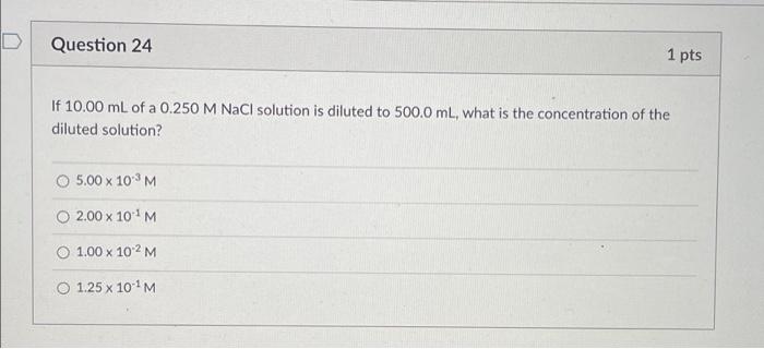 Solved Question 24 1 pts If 10.00 mL of a 0.250 M NaCl | Chegg.com