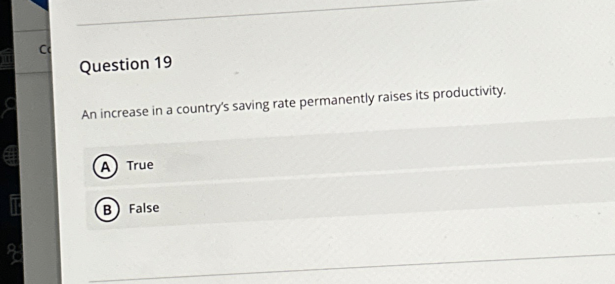 Solved Question 19An increase in a country's saving rate | Chegg.com