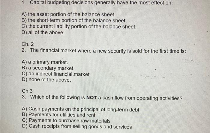 Solved 1. Capital Budgeting Decisions Generally Have The | Chegg.com