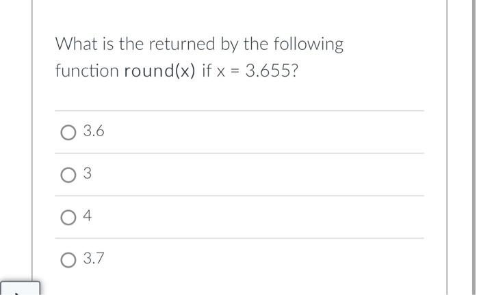 Solved What is the returned by the following function round | Chegg.com