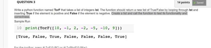 Solved Write a python function named TorF that takes a list | Chegg.com
