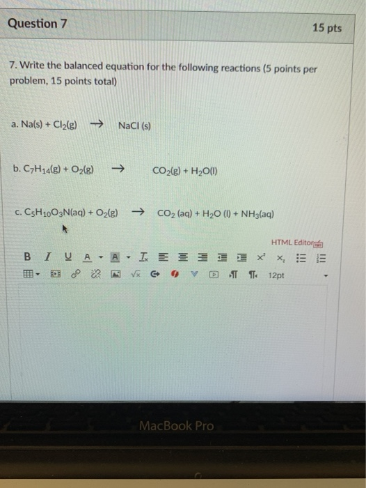 Solved Question 7 15 pts 7. Write the balanced equation for | Chegg.com