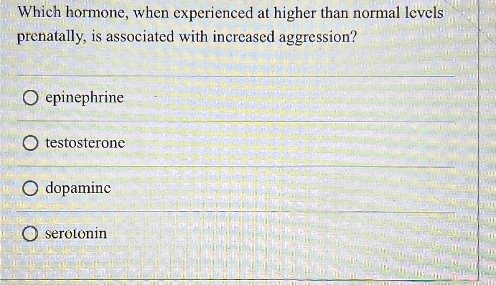 Solved Which hormone, when experienced at higher than normal | Chegg.com