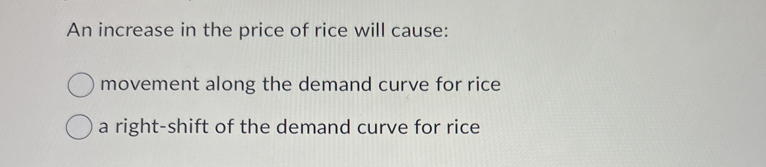 Solved An increase in the price of rice will cause: | Chegg.com