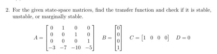 Solved 2. For the given state-space matrices, find the | Chegg.com