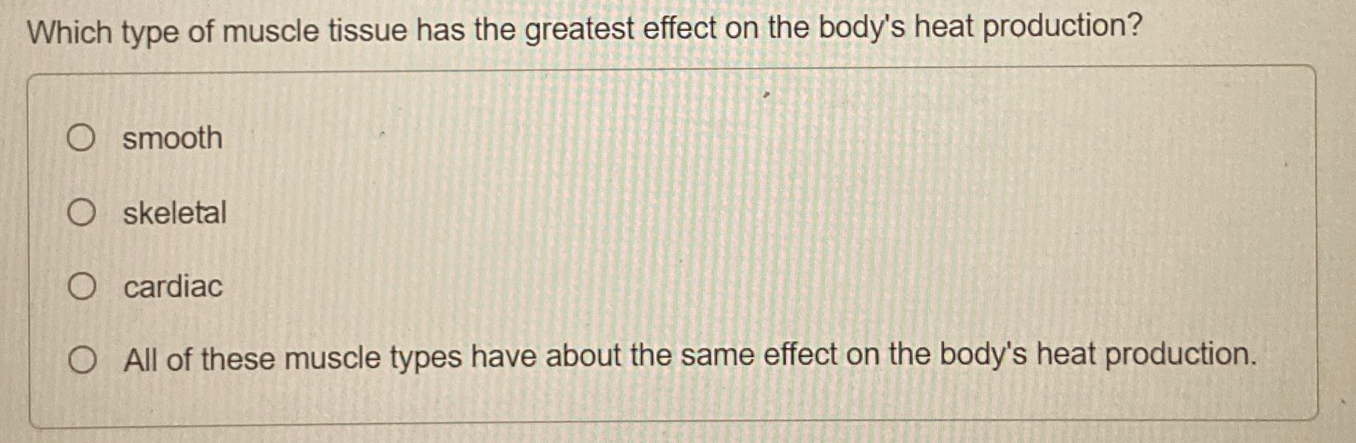 solved-which-type-of-muscle-tissue-has-the-greatest-effect-chegg