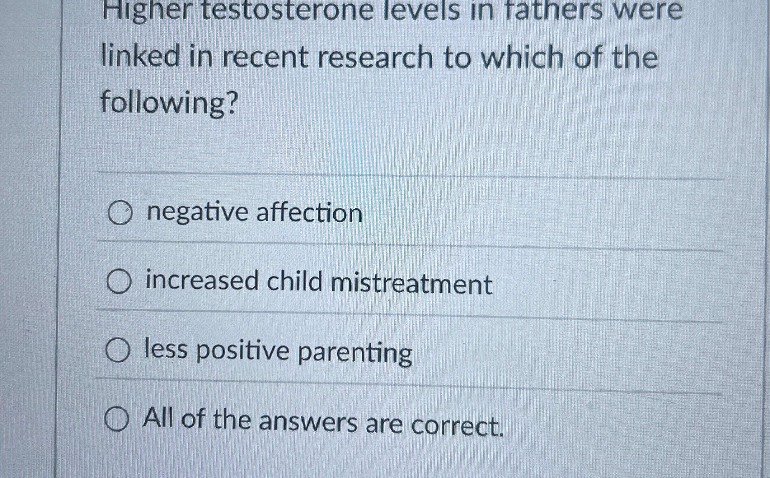 Solved Higher testosterone levels in fathers were linked in | Chegg.com