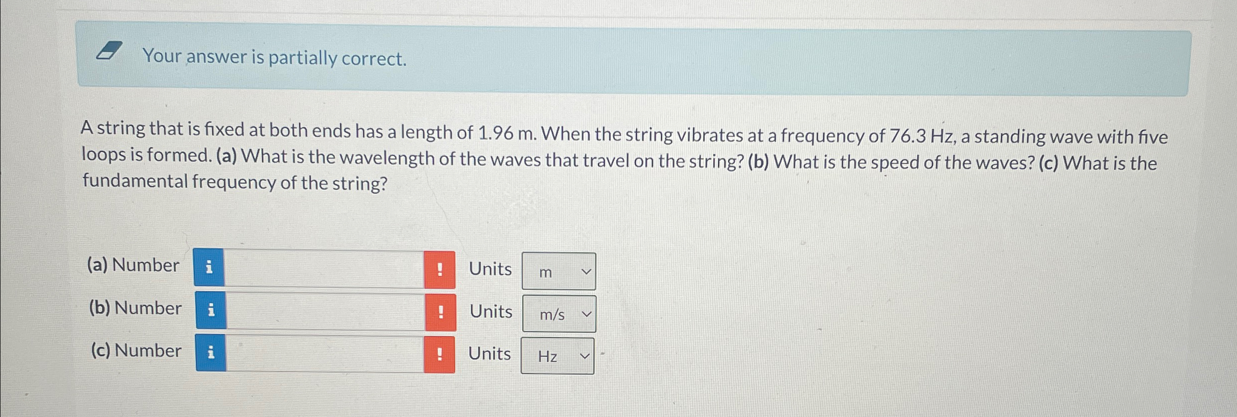 Solved Your answer is partially correct.A string that is | Chegg.com
