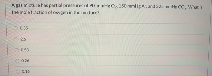 Solved Agas mixture has partial pressures of 90. mmHg O2, | Chegg.com