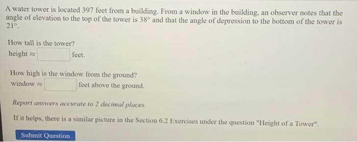 Solved A water tower is located 397 feet from a building. | Chegg.com