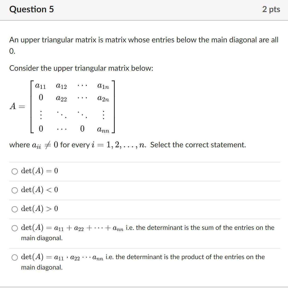 Solved Question 5An upper triangular matrix is matrix whose | Chegg.com
