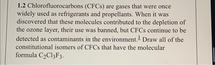 Solved 1.2 Chlorofluorocarbons (CFCs) are gases that were | Chegg.com