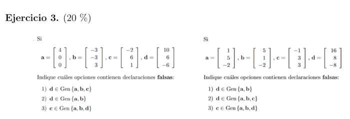 Si Si \[ \mathbf{a}=\left[\begin{array}{l} 4 \\ 0 \\ 0 \end{array}\right], \mathbf{b}=\left[\begin{array}{r} -3 \\ -3 \\ 3 \e