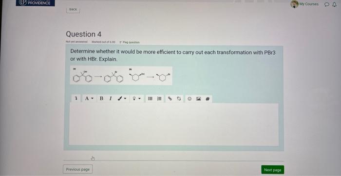 Determine whether it would be more efficient to carry out each transformation with PBr3 or with HBr. Explain.